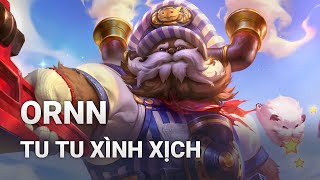 Trang Phục Ornn Tu Tu Xình Xịch  Liên Minh Huyền Thoại [upl. by Akinnej]