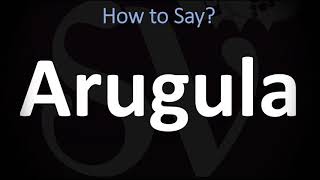 How to Pronounce Arugula CORRECTLY [upl. by Enyallij682]