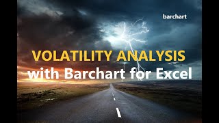 Volatility Analysis with Barchart for Excel [upl. by Deeanne407]