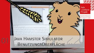 Ada programmiert 17  Java Hamster Simulator  Teil 01 Benutzungsoberfläche [upl. by Lehplar]