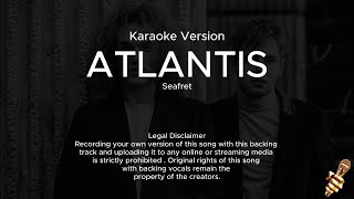 Seafret  Atlantis Karaoke Version [upl. by Junette]