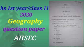 HS 1st yearClass11  GEOGRAPHY question paper 2020  AHSEC [upl. by Anad]