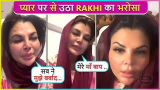 Ab Pyaar Nahi Rakhi Sawants Emotional Breakdown After Facing Allegations From Rakhi amp Rajshree [upl. by Schuh]