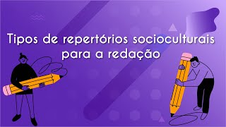 Tipos de repertórios socioculturais para a redação  Brasil Escola [upl. by Ashlie]