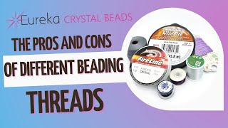 All About Beading Threads Which is best cheapest strongest Nymo One G KO Fireline Wildfire [upl. by Aelak350]