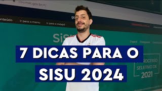 7 DICAS INFALÍVEIS PRA VOCÊ CONSEGUIR SUA VAGA NO SISU 2024 [upl. by Ahsin174]