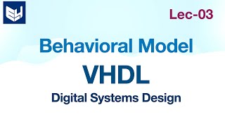 VHDL behavioral modeling  Full Adder  Digital IC Design  Lec03 [upl. by Tasia]