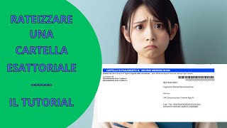 CARTELLE ESATTORIALI  come chiedere una rateazione in autonomia [upl. by Irehs]