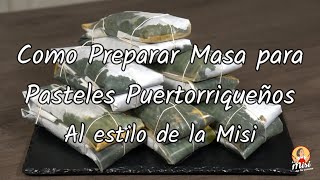 Masa para Pasteles Puertorriqueños [upl. by Nogras]