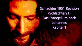 Johannes Kap 1 Schlachter 1951 Neue Revision [upl. by Atirahs]