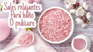 COMO HACER SALES AROMÁTICAS RELAJANTES PARÁ BAÑO O PIESSUPER ECONÓMICAS [upl. by Ursala928]