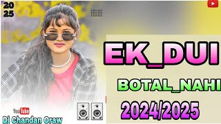 EKDUIBOTALNAHI  New Nagpuri dj song 2024 Nagpuri dj remix song 2024 Dj Chandan Oraw [upl. by Nutsud]