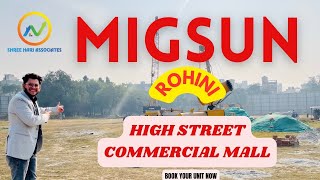 MIGSUN ROHINI HIGH STREET COMMERCIAL MALL  COMMERCIAL SPACE IN ROHINI DDA APPROVED COMMERCIAL SHOP [upl. by Fawnia]