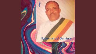 Habtemichael Demissie  Niboye [upl. by Nowujalo993]