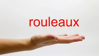 How to Pronounce rouleaux  American English [upl. by Jeavons]