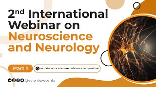 2nd International Webinar on Neuroscience and Neurology  May 2024  Part 1 [upl. by Aikas]