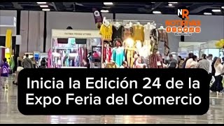 Inicia la Edición 24 de la Expo Feria del Comercio [upl. by Barabbas]