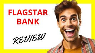 🔥 Flagstar Bank Review A Solid Choice for Banking and Mortgages [upl. by Teiluj]