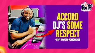 Ghanaian musicians must respect DJs – Kofi Hayford admonishes [upl. by Glenn929]