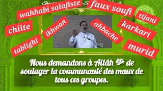 Nentrez pas dans un groupe  wahhabi salafiste chiite ikhwan ahbache tijani karkari murid [upl. by Oberg]