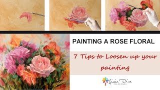 Painting a Rose Floral  7 Tips to Loosen up your painting [upl. by Sewellyn]