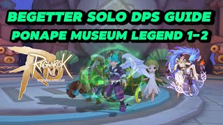 ROM  SOLO DPS MAGIC BEGETTER GUIDE  PONAPE MUSEUM LEGEND 12 [upl. by Allegna812]