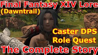 FFXIV Lore Caster DPS Role Quest The Complete Story [upl. by Cristie]