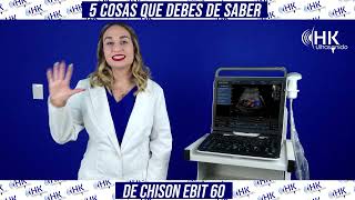 5 Cosas que debes de saber de Chison Ebit 60  Ultrasonido HK ChisonEbit60 Chison [upl. by Notneuq]