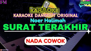 SURAT TERAKHIR  KARAOKE NADA COWOK [upl. by Georglana]