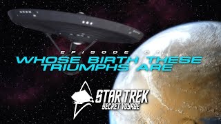 Star Trek Secret Voyage Pilot E01 Whose Birth The [upl. by Hanah185]