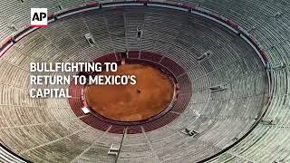 Bullfighting to return to Mexicos capital [upl. by Drain190]