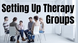 FOR THERAPISTS – How to Set Up Your Group [upl. by Neyuh204]