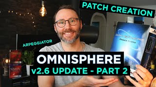 Omnisphere 26 First Look  Patch Creation amp Sound Design [upl. by Lowrance]