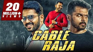 Cable Raja Tamil Hindi Dubbed Movie Full Movie  Karthi Kajal Aggarwal [upl. by Nilat]