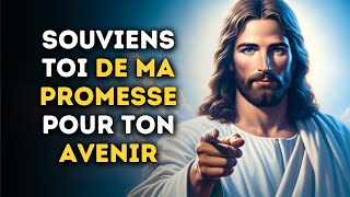 🔴 Souviens Toi de Ma Promesse Pour Ton Avenir  Message De Jésus  Message de Dieu [upl. by Epoillac752]