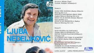 Ljuba Nedeljkovic  Sumadinka jecam zela  Audio 1978 [upl. by Analise633]