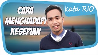 CARA MENGHADAPI KESEPIAN  KataRIO [upl. by Elleirua]