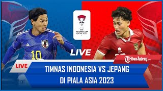 🔴 LIVE Timnas Indonesia Vs Jepang di Piala Asia 2023 [upl. by Enyamart807]