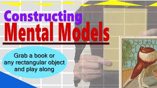 Constructing Mental Models Grab a book or any rectangular object and play along [upl. by Tiebout579]