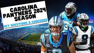 Carolina Panthers 2024 Season Key Questions amp Concerns [upl. by Margie890]