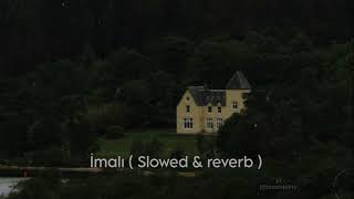 Okan amp volkan  İmalı  slowed reverb [upl. by Houser698]