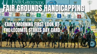 Fair Grounds Handicapping  Early Morning First Look at the Lecomte Stakes Day Card [upl. by Tristas]