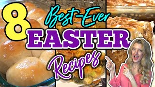 8 Best EASTER RECIPES You Will LOVE Side Dishes amp Desserts You NEED In Your LIFE [upl. by Janis]