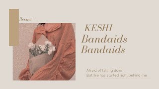 《中字》▫️创可贴也治愈不了心痛 Keshi  Bandaids live 【Lyrics 中文歌词 字幕】 [upl. by Tullus]