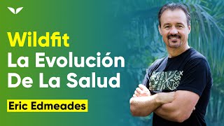 TRANSFORMA tu SALUD y CONDICIÓN FÍSICA  Eric Edmeades  WildFit [upl. by Berlin746]