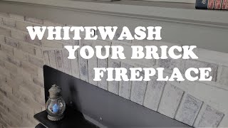 Fireplace Makeover Whitewashing and Graywashing Brick [upl. by Adnilym]