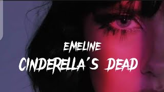 EMELINE  Cinderella dead lyrics [upl. by Nath498]