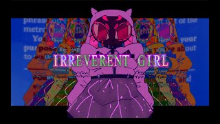 Irreverent Girl  weevildoing ft ANRI [upl. by Hufnagel]