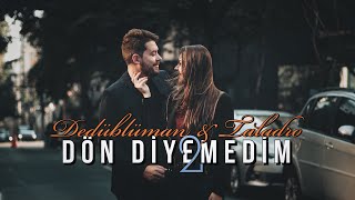 Dedüblüman amp Taladro  Dön Diyemedim’2 x Belki ft Stres Beats [upl. by Ellirehs]