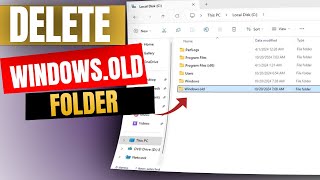 How to Delete Windowsold Folder in Windows 11 24H2  Free Up Disk Space Fast [upl. by Goldshell316]